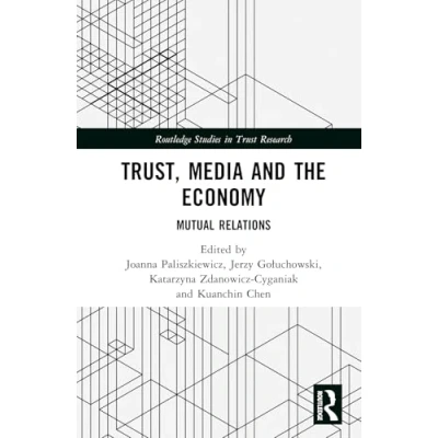 Afbeelding van Trust, Media and the Economy: Mutual Relations