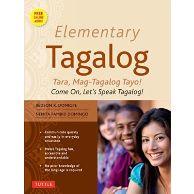 Afbeelding van Elementary Tagalog: Tara, Mag Tagalog Tayo! Come On, Let&#039;s Speak Tagalog! (Online Audio Download Included)