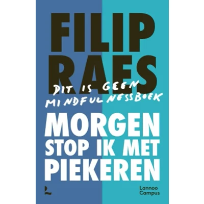 Afbeelding van Morgen stop ik met piekeren: Dit is geen mindfulness boek