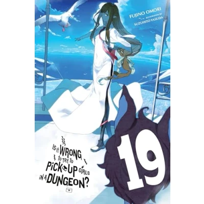 Afbeelding van Is Wrong Pick Up Girls DUNGEON NOVEL SC It to Try in a Dungeon?, Vol. 19 (light novel)