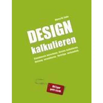 Afbeelding van Design kalkulieren Stundensatz berechnen. Kosten kalkulieren. Nutzung vereinbaren. Verträge verhandeln.