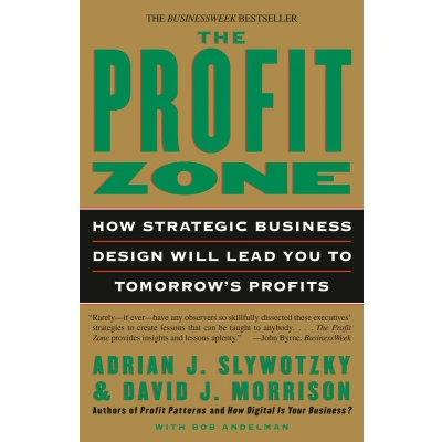Afbeelding van The Profit Zone: How Strategic Business Design Will Lead You to Tomorrow&#039;s Profits
