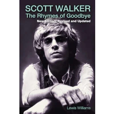 Afbeelding van Scott Walker: The Rhymes of Goodbye