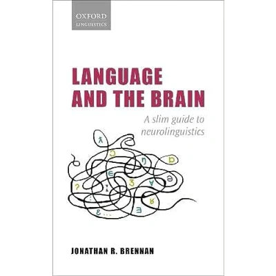 Afbeelding van Language and the Brain: A Slim Guide to Neurolinguistics