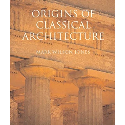 Afbeelding van Origins of Classical Architecture