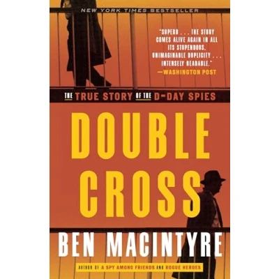 Afbeelding van Double Cross: The True Story of D Day Spies