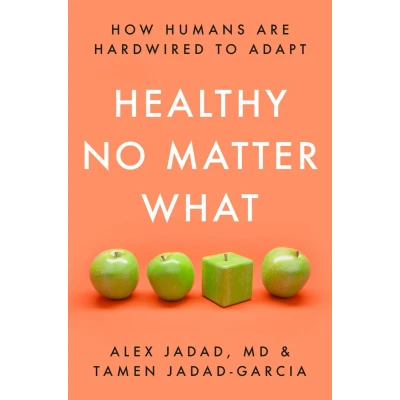 Afbeelding van Healthy No Matter What: How Humans Are Hardwired to Adapt