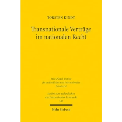 Afbeelding van Transnationale Verträge im nationalen Recht: Theorie und Dogmatik transnationaler Ordnungsstrukturen am Beispiel von Musterverträgen Finanzbereich: 508