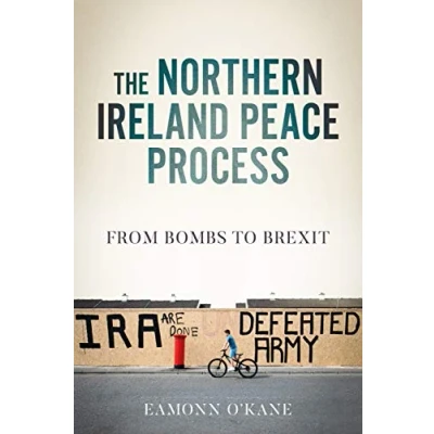 Afbeelding van The Northern Ireland Peace Process: From Armed Conflict to Brexit