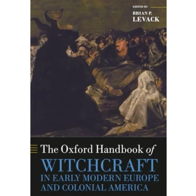 Afbeelding van The Oxford Handbook of Witchcraft in Early Modern Europe and Colonial America