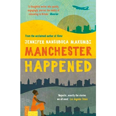 Afbeelding van Manchester Happened: From the winner of Jhalak Prize, 2021