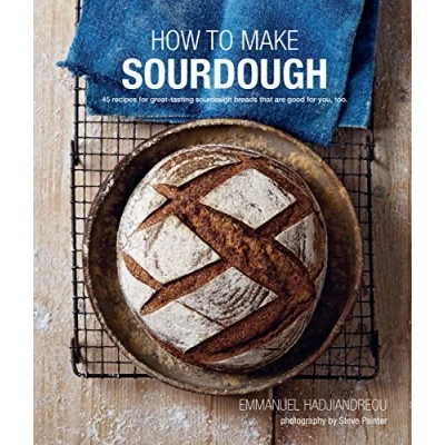 Afbeelding van How to Make Sourdough: 45 Recipes for Great Tasting Sourdough Breads That Are Good You, Too.