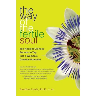 Afbeelding van the Way of Fertile Soul: Ten Ancient Chinese Secrets to Tap Into a Woman&#039;s Creative Potential