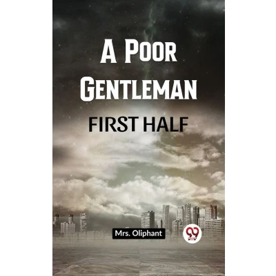 Afbeelding van A Poor Gentleman First Half
