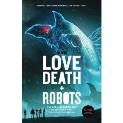Afbeelding van Love, Death + Robots: The Official Anthology: Volumes 2 &amp; 3: Vol 2+3