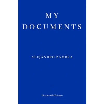 Afbeelding van My Documents: Alejandro Zambra