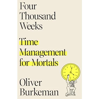 Afbeelding van Four Thousand Weeks: Time Management for Mortals