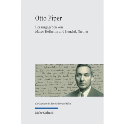 Afbeelding van Otto Piper: Biographische, kirchliche und ethische Konstellationen zwischen den Welten: 6