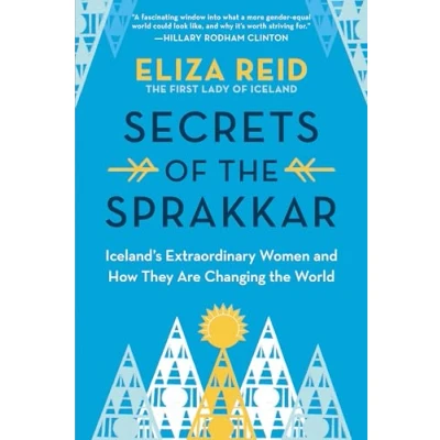 Afbeelding van Secrets of the Sprakkar: Iceland’s Extraordinary Women and How They Are Changing World