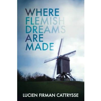 Afbeelding van Where Flemish Dreams Are Made
