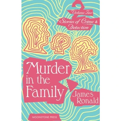 Afbeelding van Murder in the Family: Stories of Crime &amp; Detection Volume 2: Vol 2