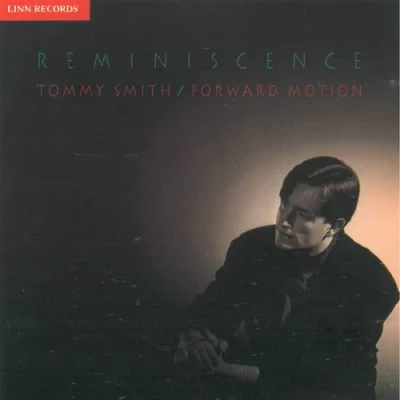 Afbeelding van Tommy Smith &amp; Forward Motion Reminiscence (CD)