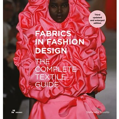 Afbeelding van Fabrics In Fashion Design The Complete Textile Guide. Third updated and enlarged edition /anglais