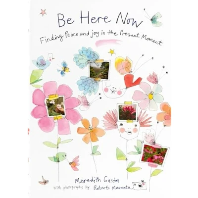 Afbeelding van Be Here Now: Finding Peace and Joy in the Present Moment