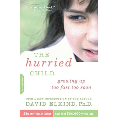 Afbeelding van The Hurried Child, 25th Anniversary Edition (Anniversary)