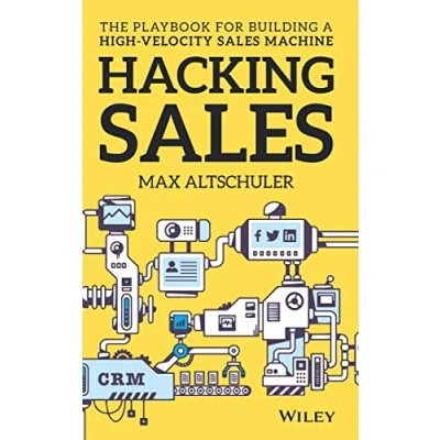 Afbeelding van Hacking Sales: The Playbook for Building a High Velocity Sales Machine