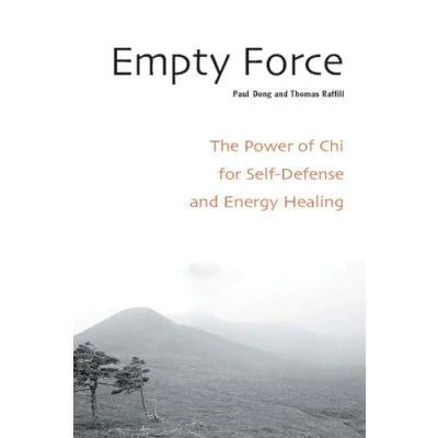 Afbeelding van Empty Force: The Power of Chi for Self Defense and Energy Healing