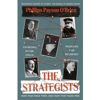 Afbeelding van The Strategists: Churchill, Stalin, Roosevelt, Mussolini And Hitler How War Made Them, They