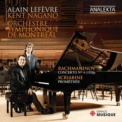 Afbeelding van Alain Lefèvre, Orchestre symphonique de Montréal, Kent Nagano Rachmaninov: Piano Concerto No.4/Scriabin, Prometheus: The Poem of Fire, Op. 60 (CD)