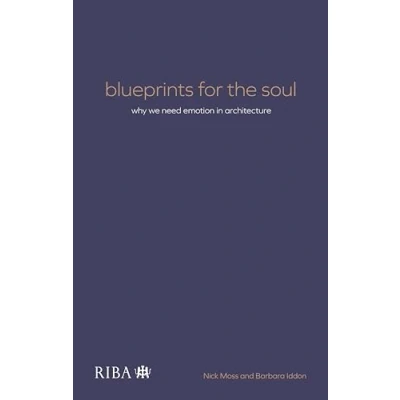 Afbeelding van Blueprints for the Soul: Why we need emotion in architecture