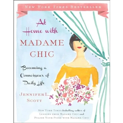 Afbeelding van At Home with Madame Chic: Becoming a Connoisseur of Daily Life