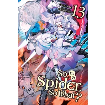 Afbeelding van SO IM SPIDER WHAT LIGHT NOVEL 13: Volume 13
