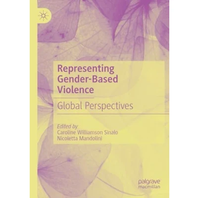 Afbeelding van Representing Gender Based Violence: Global Perspectives