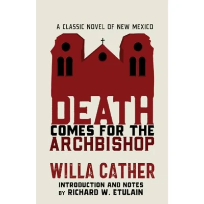 Afbeelding van Death Comes for the Archbishop: A Classic Novel of New Mexico