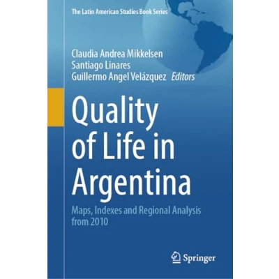 Afbeelding van Quality of Life in Argentina: Maps, Indexes and Regional Analysis from 2010