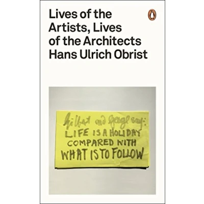 Afbeelding van Lives of the Artists, Architects: Hans Ulrich Obrist