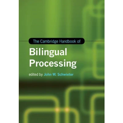 Afbeelding van Cambridge Handbooks in Language and Linguistics The Handbook of Bilingual Processing