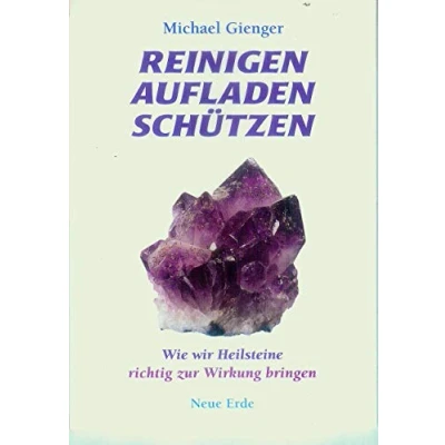 Afbeelding van Reinigen Aufladen Schützen: Wie wir Heilsteine richtig zur Wirkung bringen