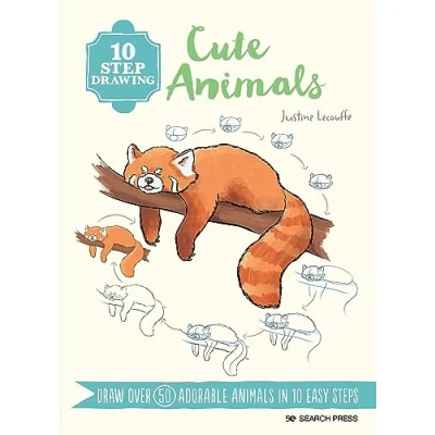 Afbeelding van 10 Step Drawing: Cute Animals: Draw Over 50 Adorable Animals in Easy Steps