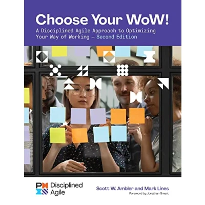Afbeelding van Choose Your WoW Second Edition: A Disciplined Agile Approach to Optimizing Way of Working