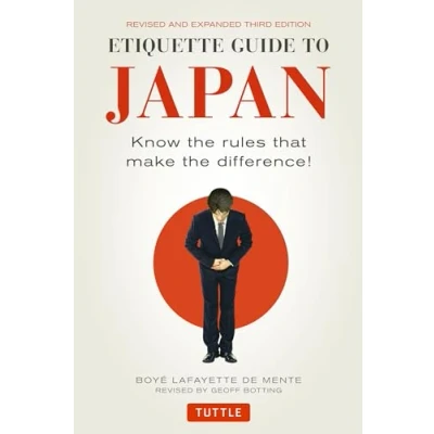 Afbeelding van Etiquette Guide to Japan: Know the Rules that Make Difference! (Third Edition)