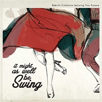 Afbeelding van Rebirth::Collective Feat. Tutu Puoane It Might As Well Be Swing (CD)