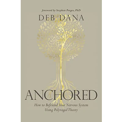 Afbeelding van Anchored: How to Befriend Your Nervous System Using Polyvagal Theory