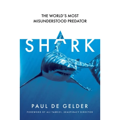 Afbeelding van Shark: Why We Need to Save the World&#039;s Most Misunderstood Predator