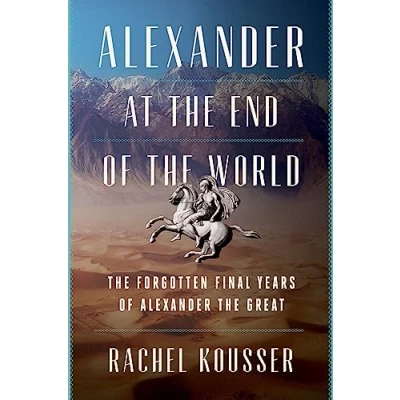Afbeelding van Alexander at the End of World: Forgotten Final Years Great