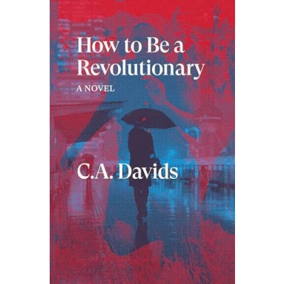 Afbeelding van How to Be A Revolutionary: Novel